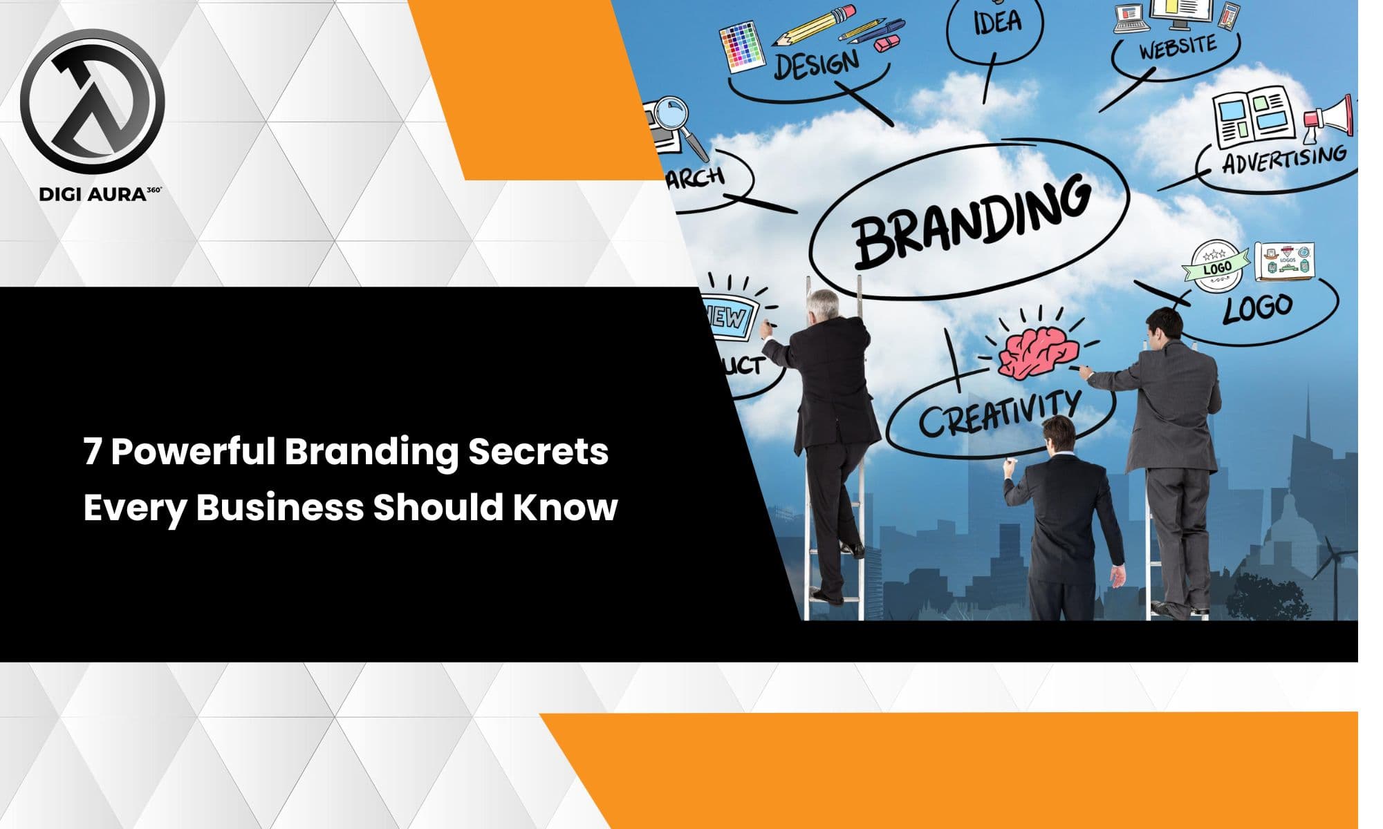 7 Powerful Branding Secrets Every Business Should Know